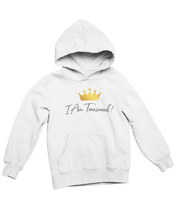 Load image into Gallery viewer, &quot;I am Treasured&quot;  Hoodie
